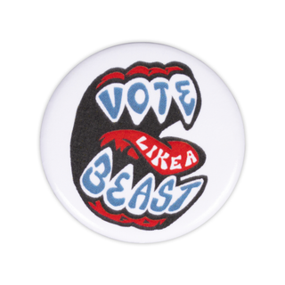 Vote Like A Beast Button