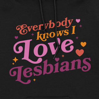 Everybody Knows I Love Lesbians Hoodie (Black)
