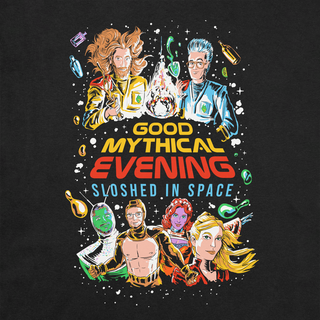Tee with "Good Mythical Evening, Sloshed In Space" text and design with Rhett & Link, and space characters.