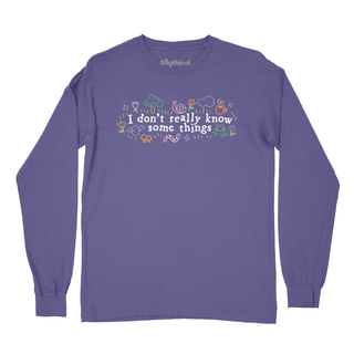 Purple long sleeve tee with "I don't really know some things" text and graphic design with flowers, snails, and coffee cup.