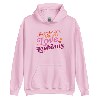 Everybody Knows I Love Lesbians Hoodie (Light Pink)