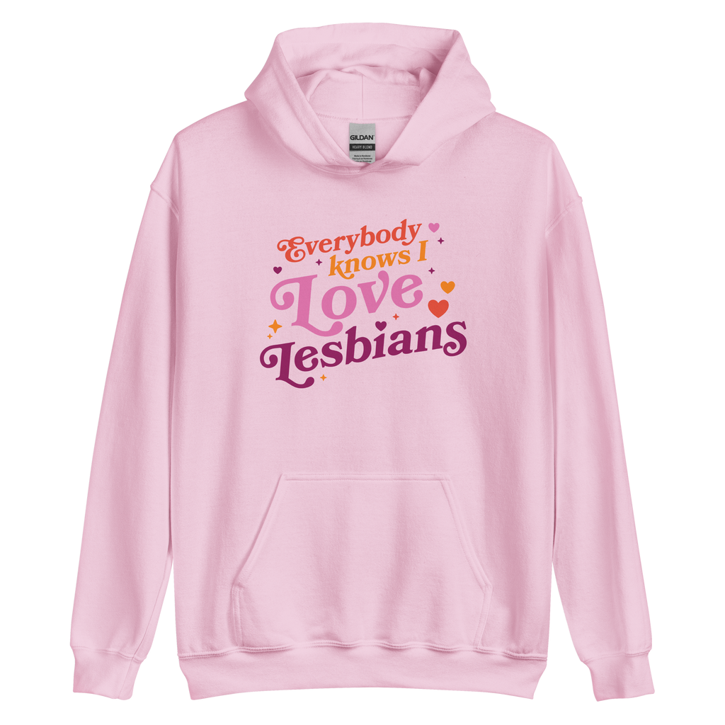 Everybody Knows I Love Lesbians Hoodie Light Pink Mythical Store